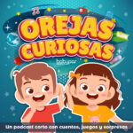 Podcast infantil: Orejas Curiosas